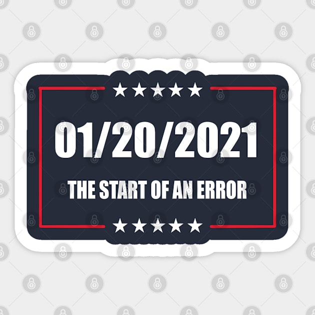 The Start of an Error: 01/20/2021 Sticker by Leosit